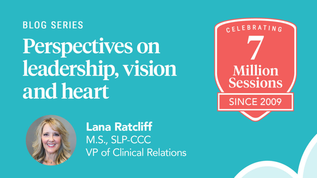 7 reasons clinicians say “yes” to teletherapy, Lana Ratcliff, M.S., CCC-SLP, Vice President of Provider Relations