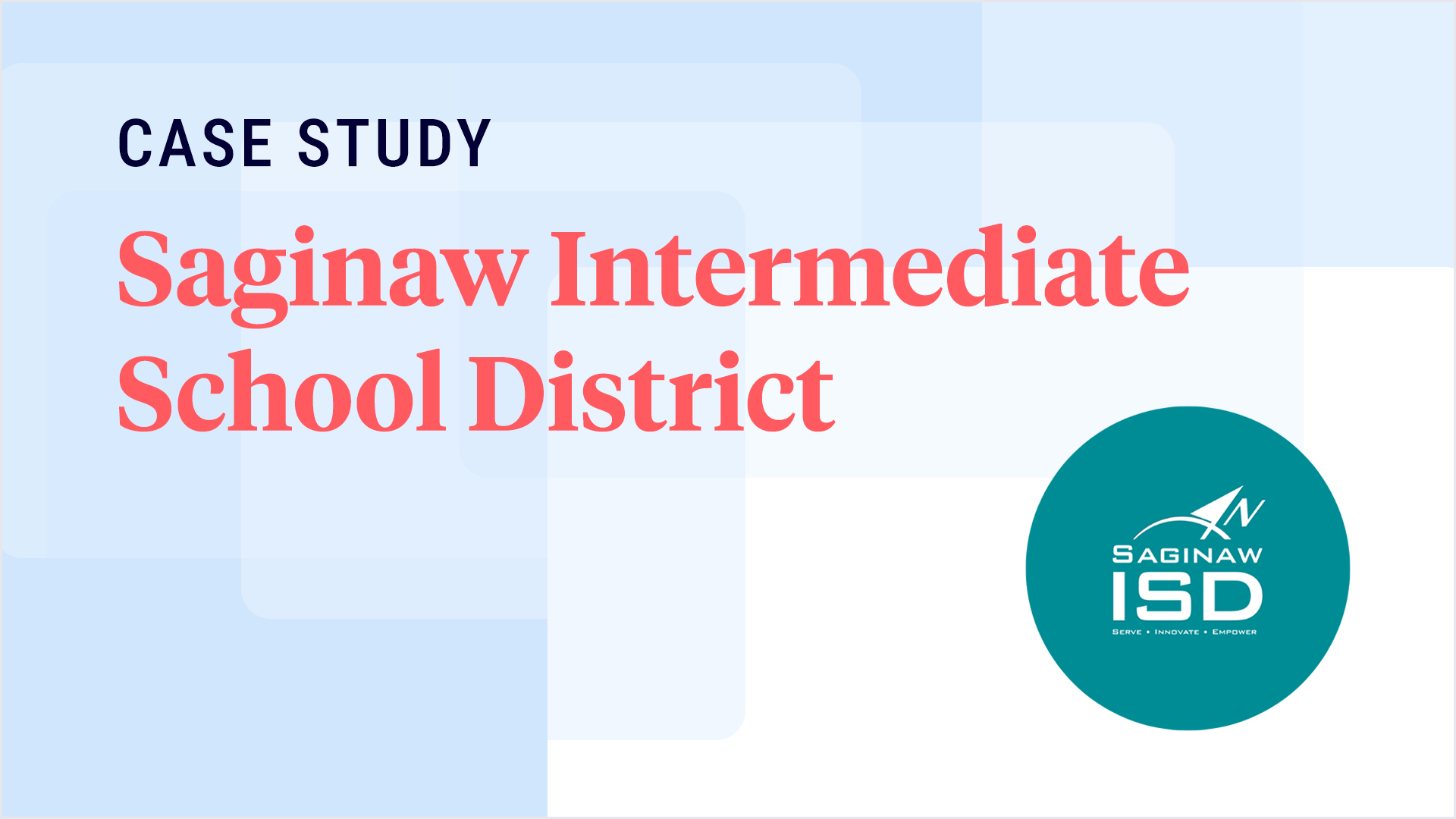 Saginaw Intermediate School District case study graphic
