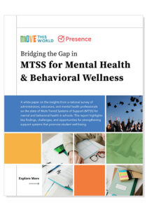 Bridging the Gap in MTSS for Mental Health & Behavioral Wellness | Presence