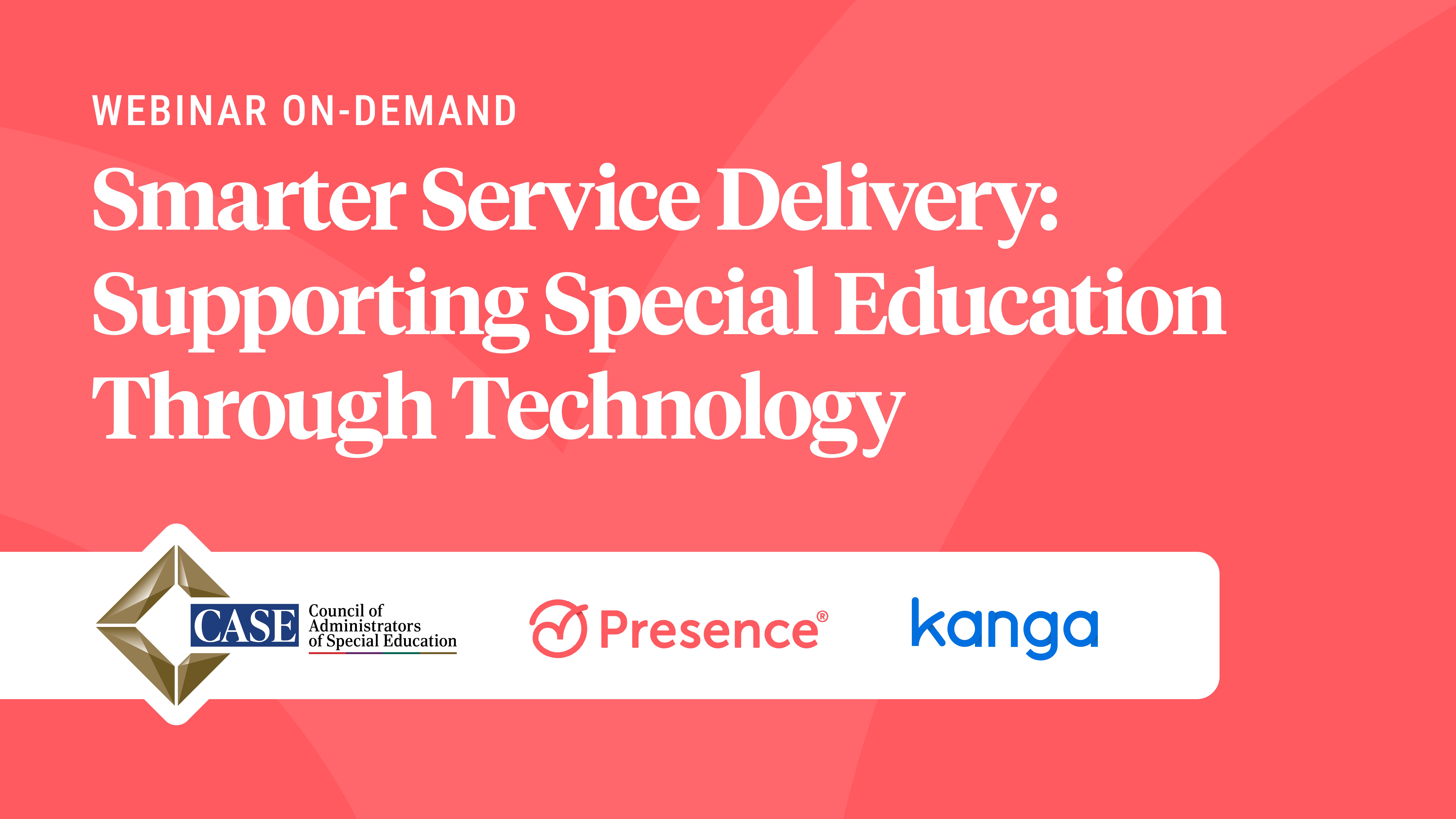 Webinar: Smarter Service Delivery: Supporting Special Education Through Technology
